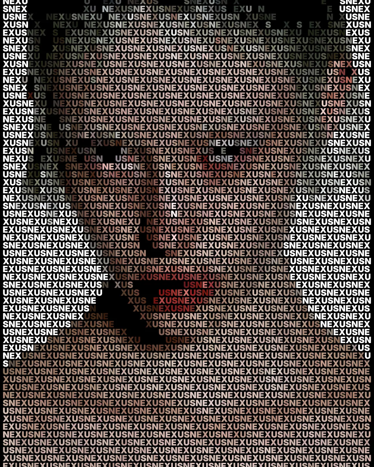 The same portrait rebuilt from rows of bold NEXUS letters on black, tinted in skin and lip tones, with white type filling the bright background.